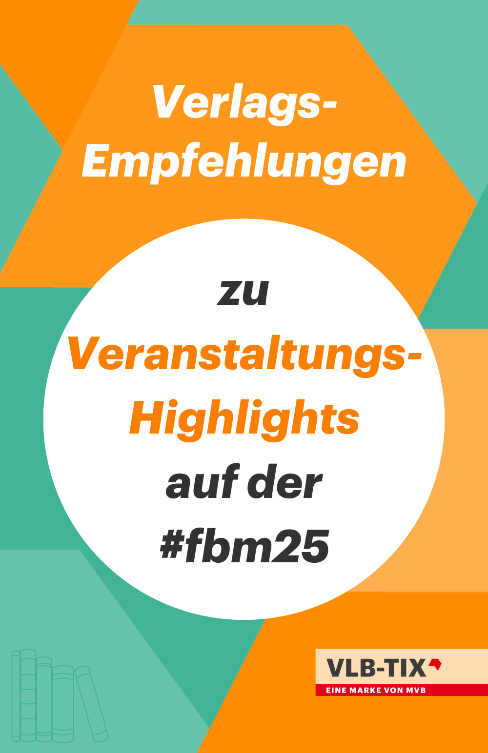 Vorschau-Cover mit Titel Verlags-Empfehlungen zu Veranstaltungs-Highlights auf der #fbm25.
